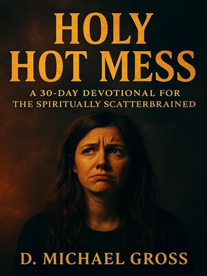 cover image of Holy Hot Mess